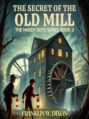 cover image of The Secret of the Old Mill